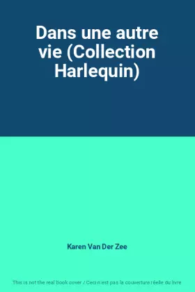 Couverture du produit · Dans une autre vie (Collection Harlequin)