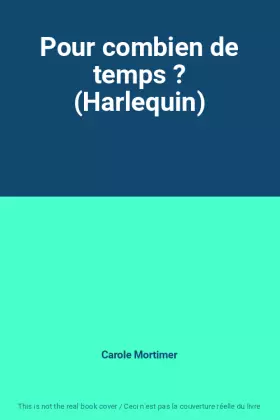 Couverture du produit · Pour combien de temps ? (Harlequin)