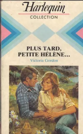 Couverture du produit · Plus tard, petite Hélène (Harlequin)