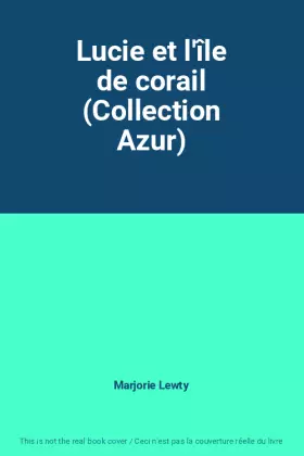 Couverture du produit · Lucie et l'île de corail (Collection Azur)
