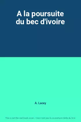 Couverture du produit · A la poursuite du bec d'ivoire