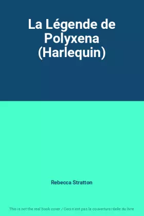 Couverture du produit · La Légende de Polyxena (Harlequin)