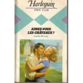 Couverture du produit · Aimez-vous les châteaux ? (Harlequin)
