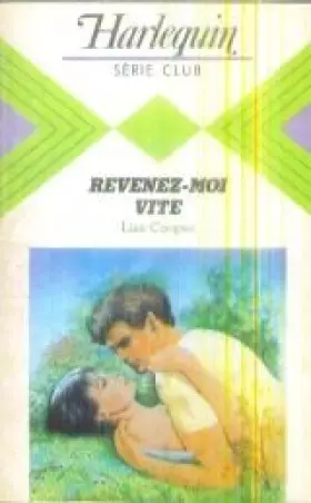 Couverture du produit · Revenez-moi vite (Harlequin)
