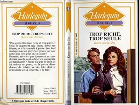 Couverture du produit · Trop riche, trop seule (Harlequin)
