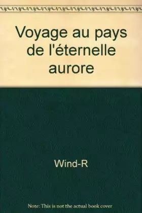 Couverture du produit · Voyage au pays de l'éternelle aurore
