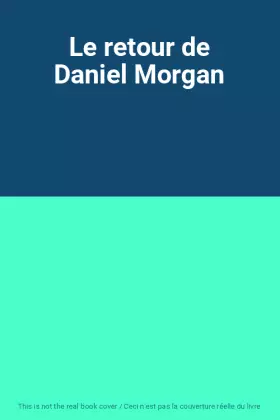 Couverture du produit · Le retour de Daniel Morgan