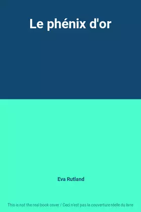Couverture du produit · Le phénix d'or