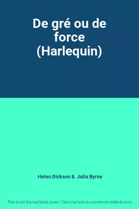 Couverture du produit · De gré ou de force (Harlequin)