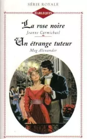 Couverture du produit · La rose noire (Harlequin)