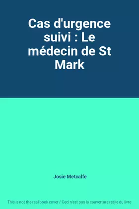 Couverture du produit · Cas d'urgence suivi : Le médecin de St Mark