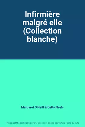 Couverture du produit · Infirmière malgré elle (Collection blanche)