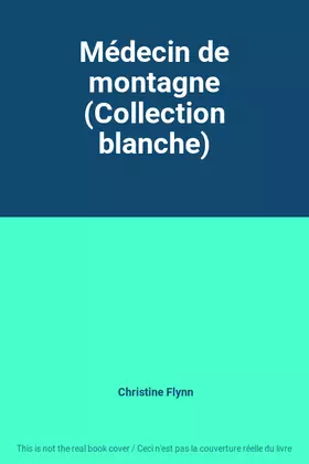 Couverture du produit · Médecin de montagne (Collection blanche)