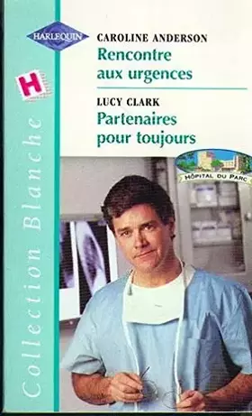 Couverture du produit · Rencontre aux urgences (Collection blanche)