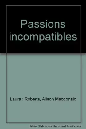 Couverture du produit · Passions incompatibles (Collection blanche)