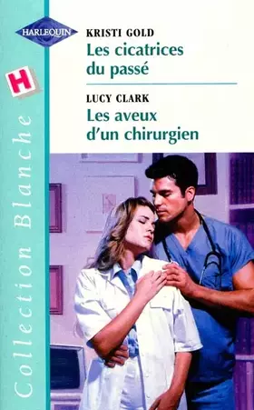 Couverture du produit · Les cicatrices du passé (Collection blanche)