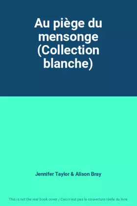 Couverture du produit · Au piège du mensonge (Collection blanche)