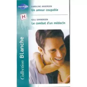 Couverture du produit · Amour coupable+combat d'un medecin blanche 624