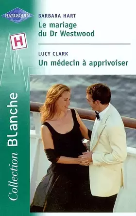 Couverture du produit · LE MARIAGE DU DR+UN MEDECIN A APPRIVOISER