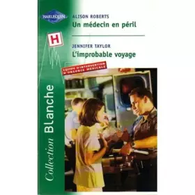 Couverture du produit · Un médecin en péril / L'improbable voyage