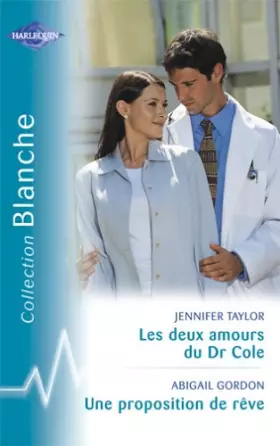 Couverture du produit · Les deux amours du Dr Cole - Une proposition de rêve