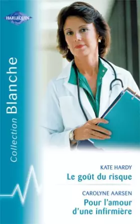 Couverture du produit · Le goût du risque - Pour l'amour d'une infirmière