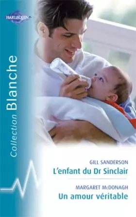 Couverture du produit · L'enfant du Dr Sinclair et Un Amour Veritable