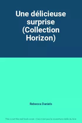 Couverture du produit · Une délicieuse surprise (Collection Horizon)