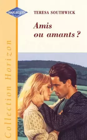 Couverture du produit · Amis ou amants ? (Collection Horizon)