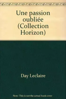 Couverture du produit · Une passion oubliée (Collection Horizon)