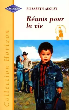Couverture du produit · Réunis pour la vie (Collection Horizon)