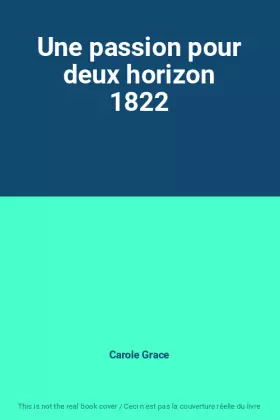 Couverture du produit · Une passion pour deux horizon 1822