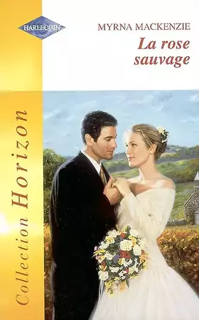 Couverture du produit · La rose sauvage horizon 1860