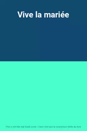 Couverture du produit · Vive la mariée