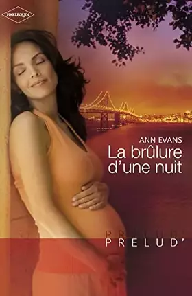 Couverture du produit · La brûlure d'une nuit