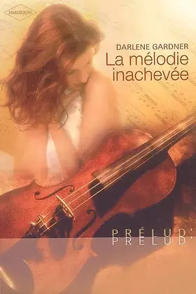 Couverture du produit · La mélodie inachevée