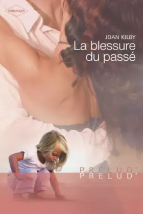 Couverture du produit · La Blessure du Passe
