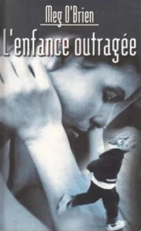 Couverture du produit · L'Enfance outragée