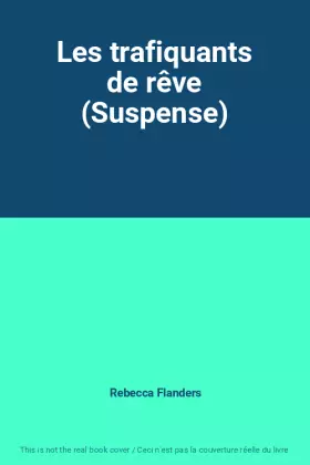 Couverture du produit · Les trafiquants de rêve (Suspense)