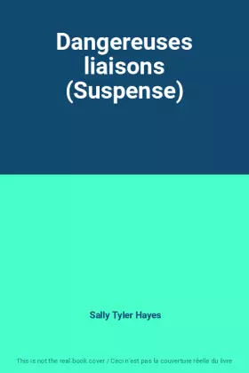 Couverture du produit · Dangereuses liaisons (Suspense)