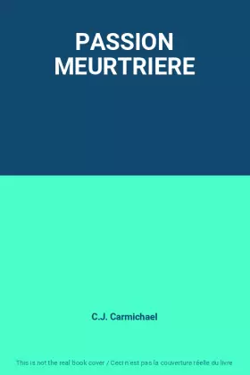 Couverture du produit · PASSION MEURTRIERE
