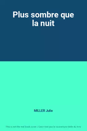 Couverture du produit · Plus sombre que la nuit