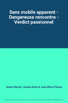 Couverture du produit · Sans mobile apparent - Dangereuse rencontre - Verdict passionnel