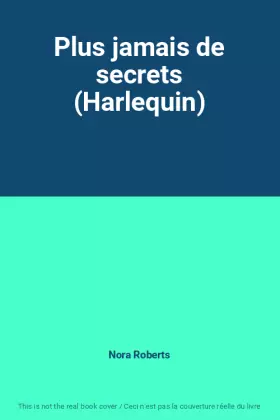 Couverture du produit · Plus jamais de secrets (Harlequin)