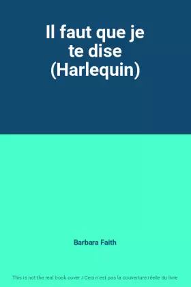 Couverture du produit · Il faut que je te dise (Harlequin)