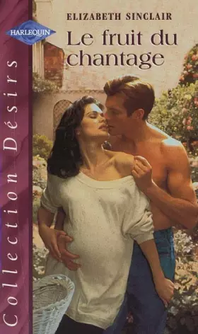 Couverture du produit · LE FRUIT DU CHANTAGE