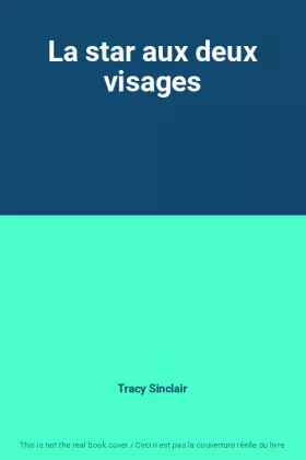 Couverture du produit · La star aux deux visages