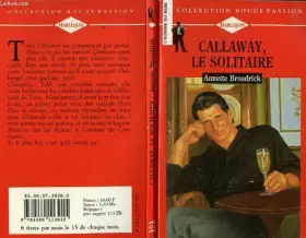 Couverture du produit · Callaway, le solitaire (Collection Rouge passion)