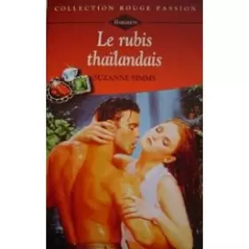 Couverture du produit · Le rubis thaïlandais (Collection Rouge passion)
