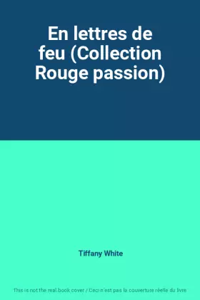 Couverture du produit · En lettres de feu (Collection Rouge passion)